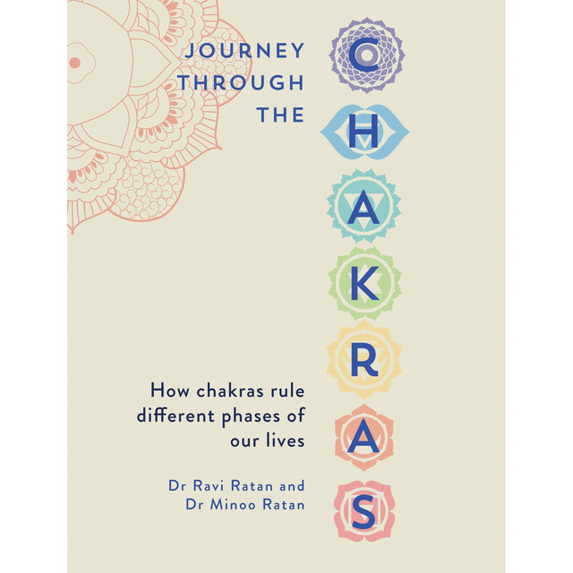 Journey Through the Chakras by Dr. Ravi Ratan, Dr. Minoo Ratan - Magick Magick.com