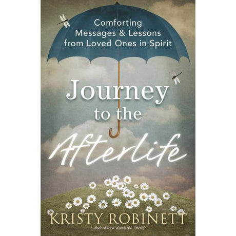 Journey to the Afterlife by Kristy Robinett - Magick Magick.com