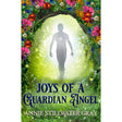 Joys of a Guardian Angel by Stillwater-Gray, Annie - Magick Magick.com