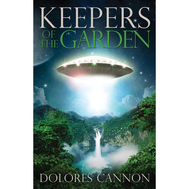 Keepers of the Garden by Dolores Cannon - Magick Magick.com