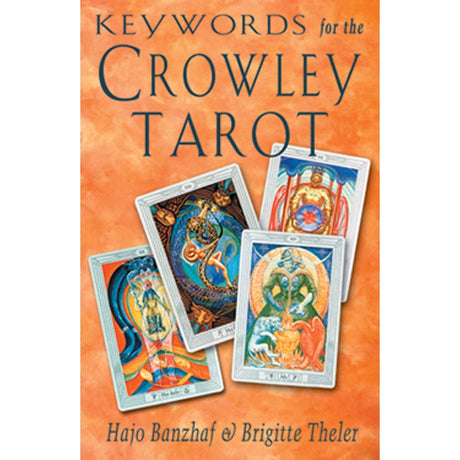 Keywords for the Crowley Tarot by Hajo Banzhaf - Magick Magick.com