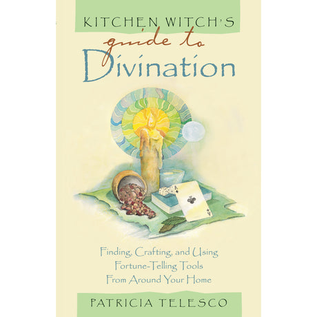 Kitchen Witch's Guide to Divination by Patricia Telesco - Magick Magick.com