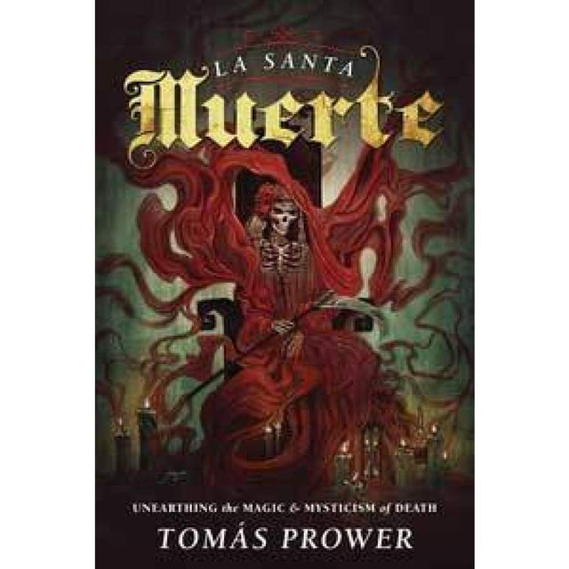 La Santa Muerte (English) by Tomas Prower - Magick Magick.com