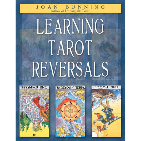 Learning Tarot Reversals by Joan Bunning - Magick Magick.com