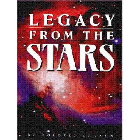Legacy from the Stars by Dolores Cannon - Magick Magick.com