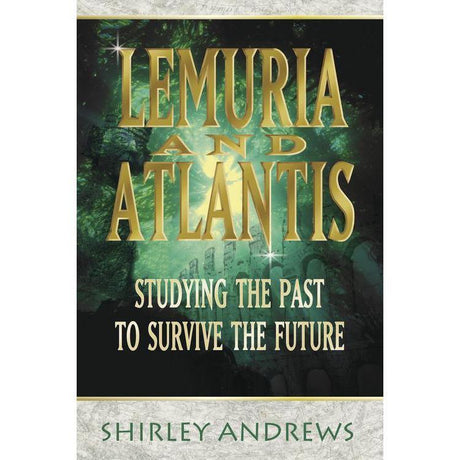 Lemuria & Atlantis by Shirley Andrews - Magick Magick.com