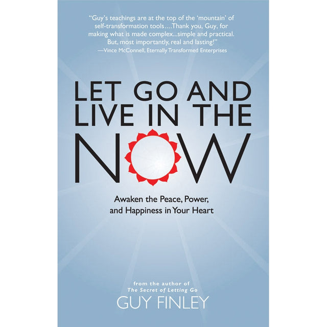 Let Go and Live in the Now by Guy Finley - Magick Magick.com