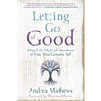 Letting Go of Good by Andrea Mathews - Magick Magick.com