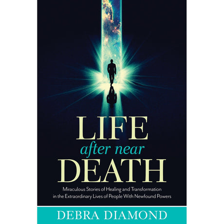 Life After Near Death by Debra Diamond - Magick Magick.com