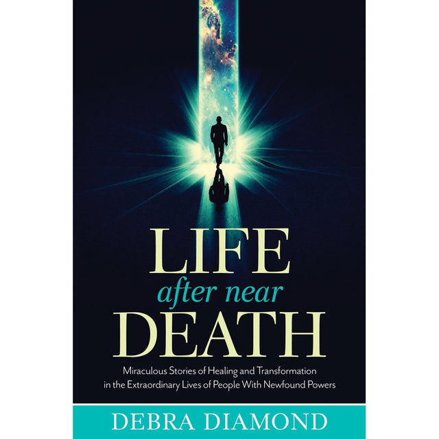 Life After Near Death by Debra Diamond - Magick Magick.com