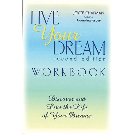 Live Your Dream Workbook, Second Edition by Joyce Chapman - Magick Magick.com