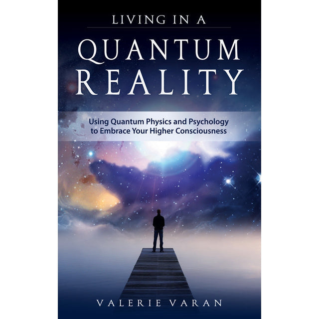 Living In A Quantum Reality by Valerie L. Varan - Magick Magick.com