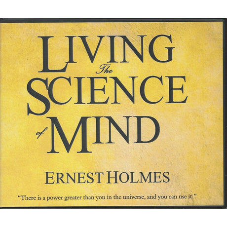 Living the Science of Mind by Ernest Holmes - Magick Magick.com