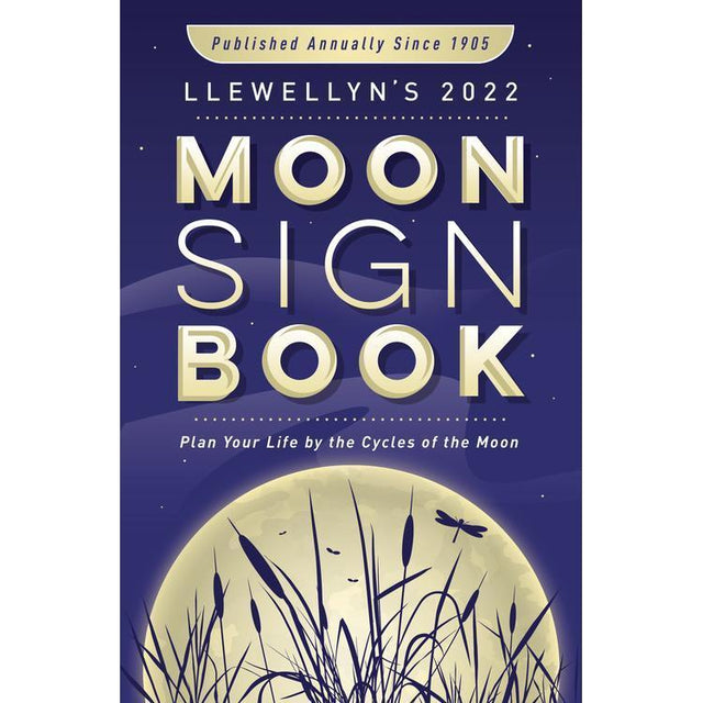 Llewellyn's 2022 Moon Sign Book by Llewellyn - Magick Magick.com