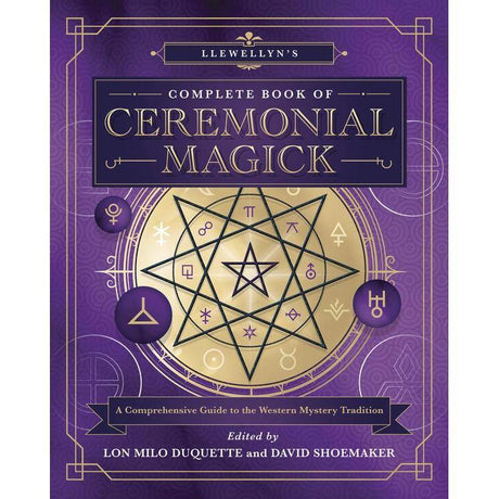 Llewellyn's Complete Book of Ceremonial Magick by Lon Milo DuQuette, David Shoemaker - Magick Magick.com