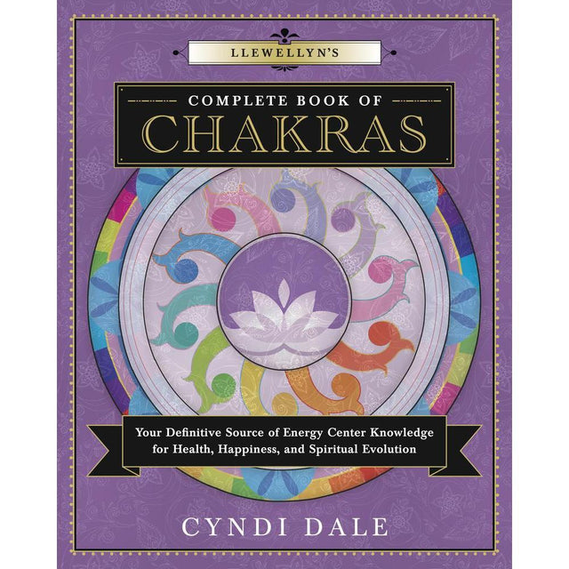 Llewellyn's Complete Book of Chakras by Cyndi Dale - Magick Magick.com