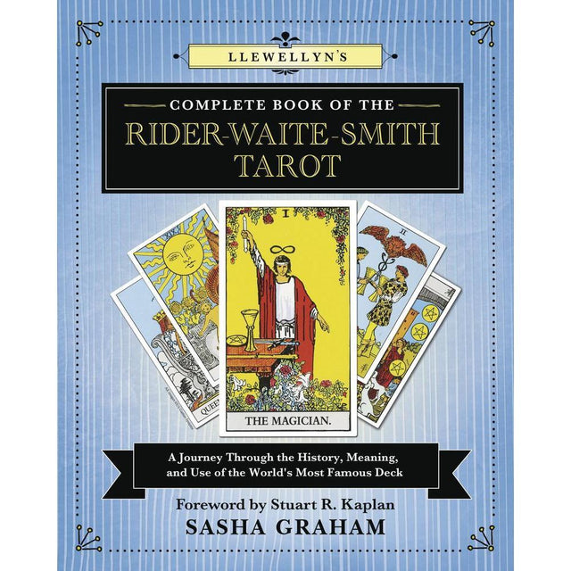Llewellyn's Complete Book of the Rider-Waite-Smith Tarot by Sasha Graham - Magick Magick.com