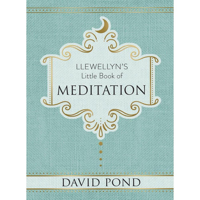Llewellyn's Little Book of Meditation by David Pond - Magick Magick.com