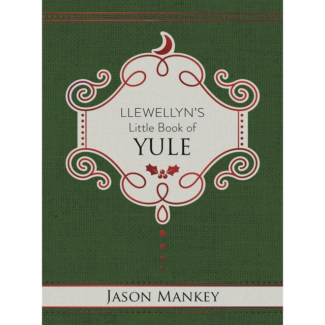 Llewellyn's Little Book of Yule by Jason Mankey - Magick Magick.com