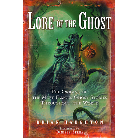 Lore of the Ghost by Brian Haughton - Magick Magick.com