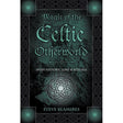 Magic of the Celtic Otherworld by Stephen Blamires - Magick Magick.com