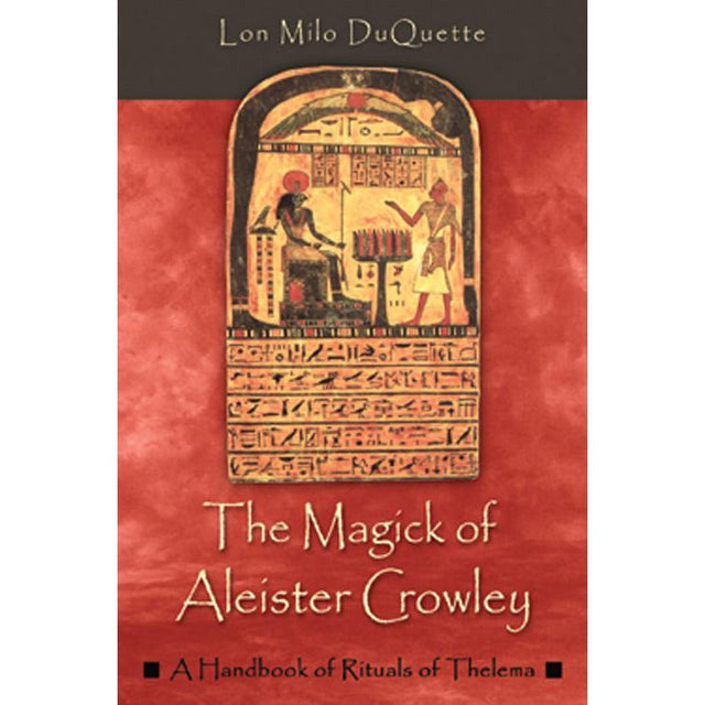 Magick of Alester Crowley by Lon Milo Duquette - Magick Magick.com