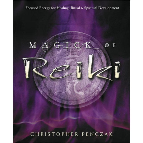 Magick of Reiki by Christopher Penczak - Magick Magick.com