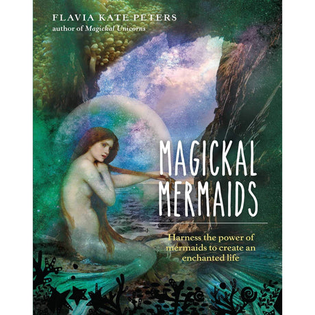 Magickal Mermaids (Hardcover) by Flavia Kate Peters - Magick Magick.com