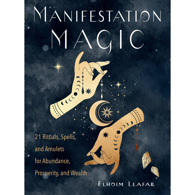 Manifestation Magic by Elhoim Leafar - Magick Magick.com