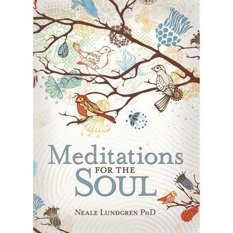 Meditations for the Soul by Neale Lundgren PhD - Magick Magick.com