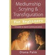 Mediumship Scrying & Transfiguration for Beginners by Diana Palm - Magick Magick.com