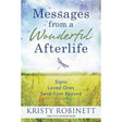 Messages From a Wonderful Afterlife by Kristy Robinett - Magick Magick.com