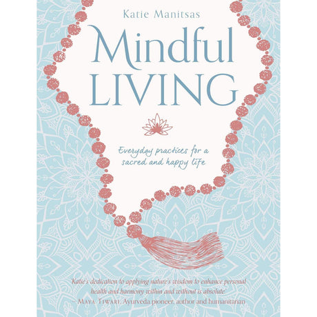 Mindful Living by Katie Manitsas - Magick Magick.com