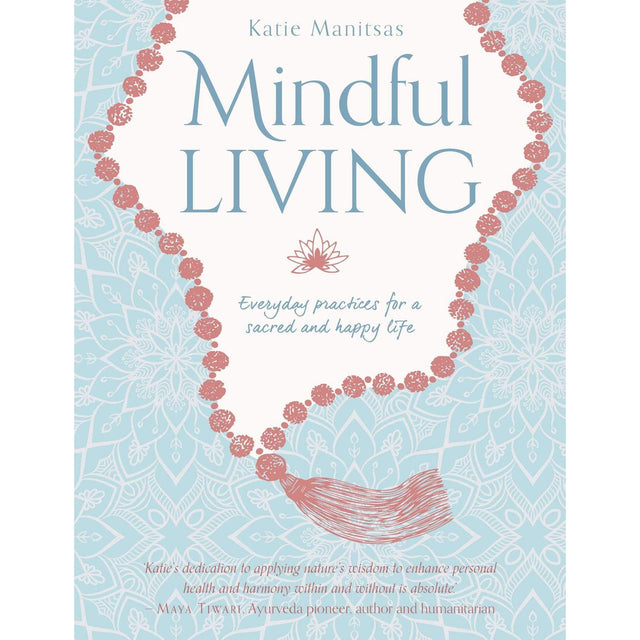 Mindful Living by Katie Manitsas - Magick Magick.com