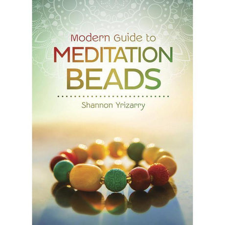 Modern Guide to Meditation Beads by Shannon Yrizarry - Magick Magick.com