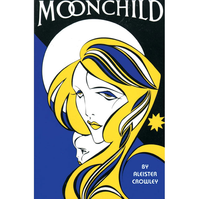 Moonchild by Aleister Crowley - Magick Magick.com
