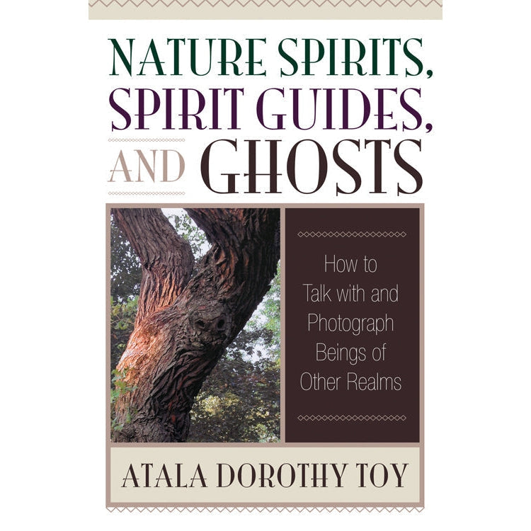 Nature Spirits, Spirit Guides, and Ghosts by Atala Dorothy Toy - Magick Magick.com
