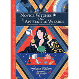 Novice Witches and Apprentice Wizards (Hardcover) by Francesca Matteoni, Elisa Macellari - Magick Magick.com