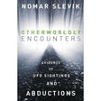 Otherworldly Encounters by Nomar Slevik - Magick Magick.com