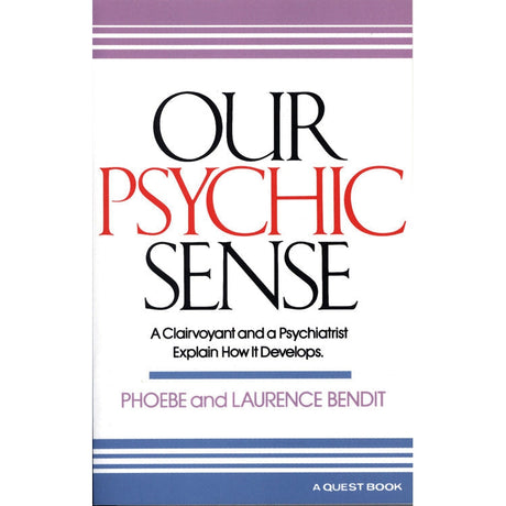 Our Psychic Sense by Bendit, Phoebe - Magick Magick.com