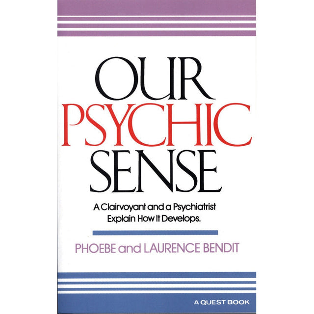 Our Psychic Sense by Bendit, Phoebe - Magick Magick.com