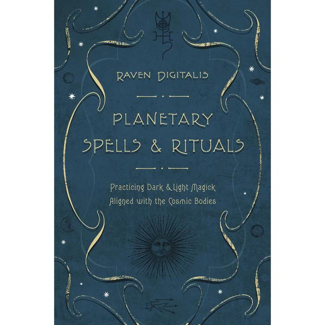 Planetary Spells & Rituals by Raven Digitalis - Magick Magick.com