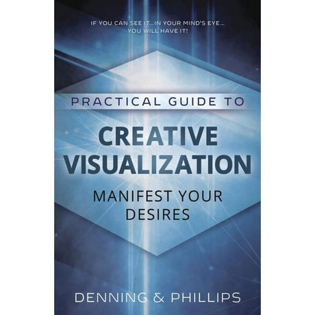 Practical Guide to Creative Visualization by Osborne Phillips, Melita Denning - Magick Magick.com