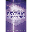 Practical Guide to Psychic Self-Defense by Osborne Phillips, Melita Denning - Magick Magick.com