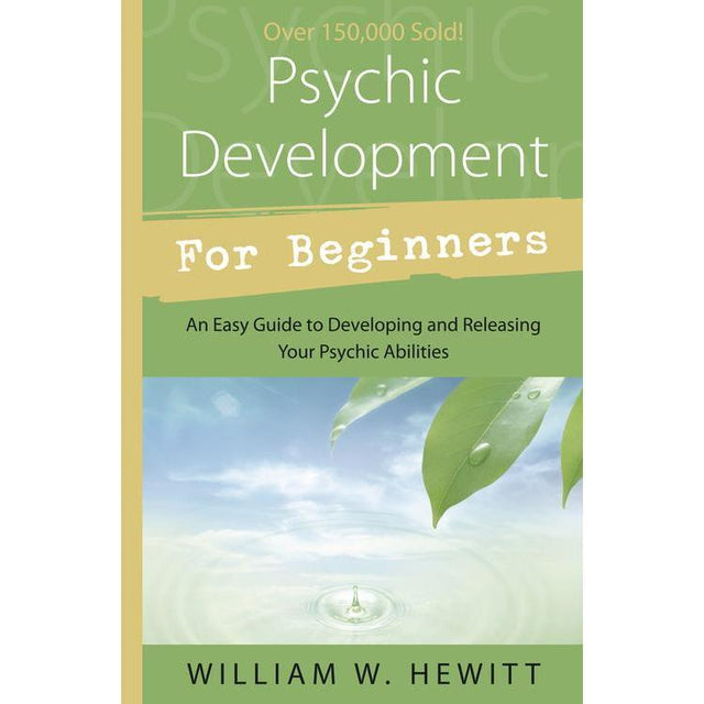 Psychic Development For Beginners by William W. Hewitt - Magick Magick.com
