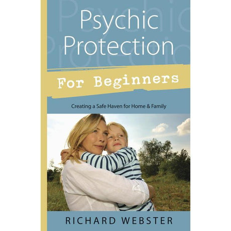 Psychic Protection for Beginners by Richard Webster - Magick Magick.com