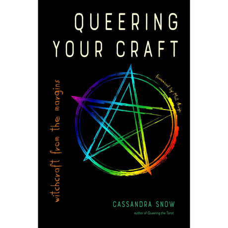 Queering Your Craft by Cassandra Snow - Magick Magick.com