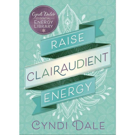 Raise Clairaudient Energy by Cyndi Dale - Magick Magick.com