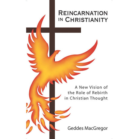 Reincarnation in Christianity by Geddes MacGregor - Magick Magick.com