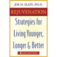 Rejuvenation by Joe H. Slate PhD - Magick Magick.com